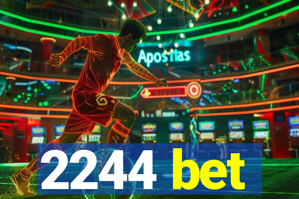 2244 bet